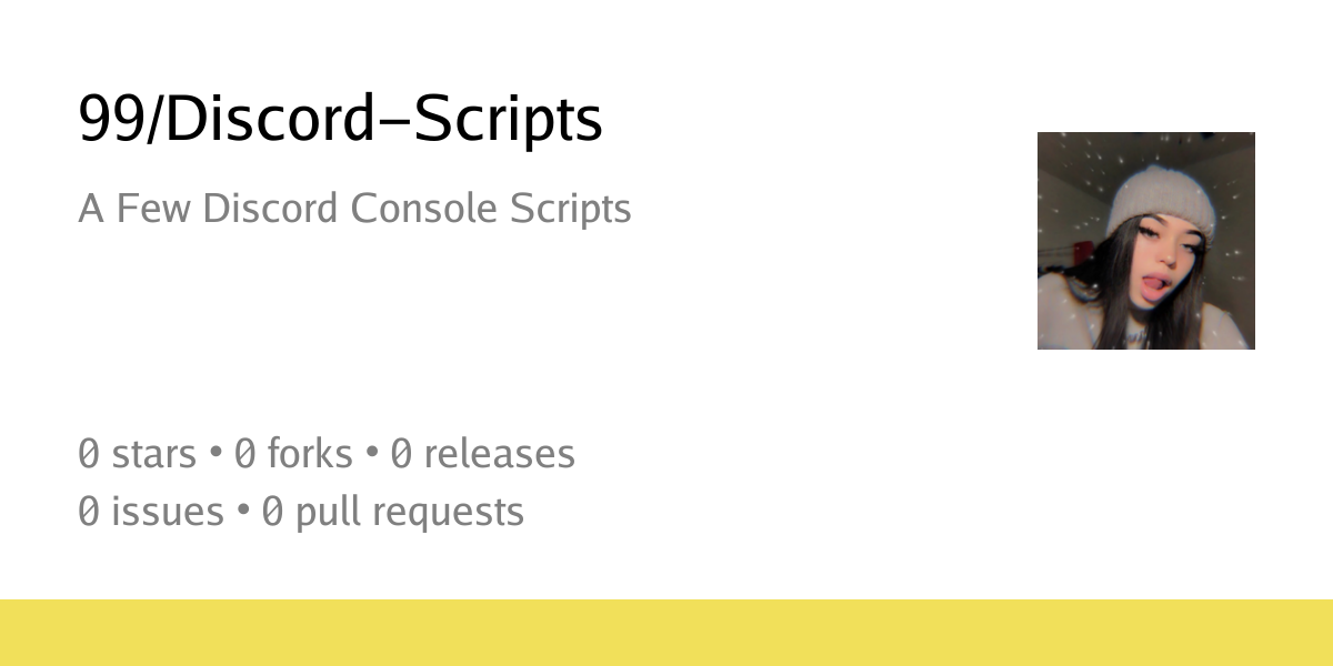 99/Discord-Scripts: A Few Discord Console Scripts - Gitdab