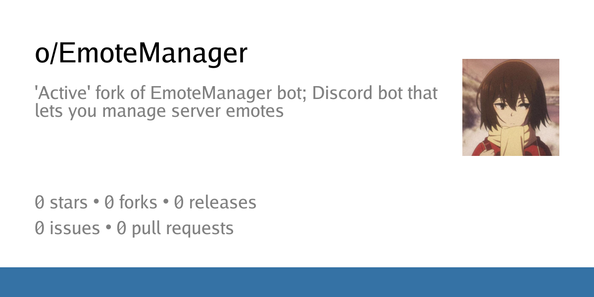 o/EmoteManager: 'Active' fork of EmoteManager bot; Discord bot that ...